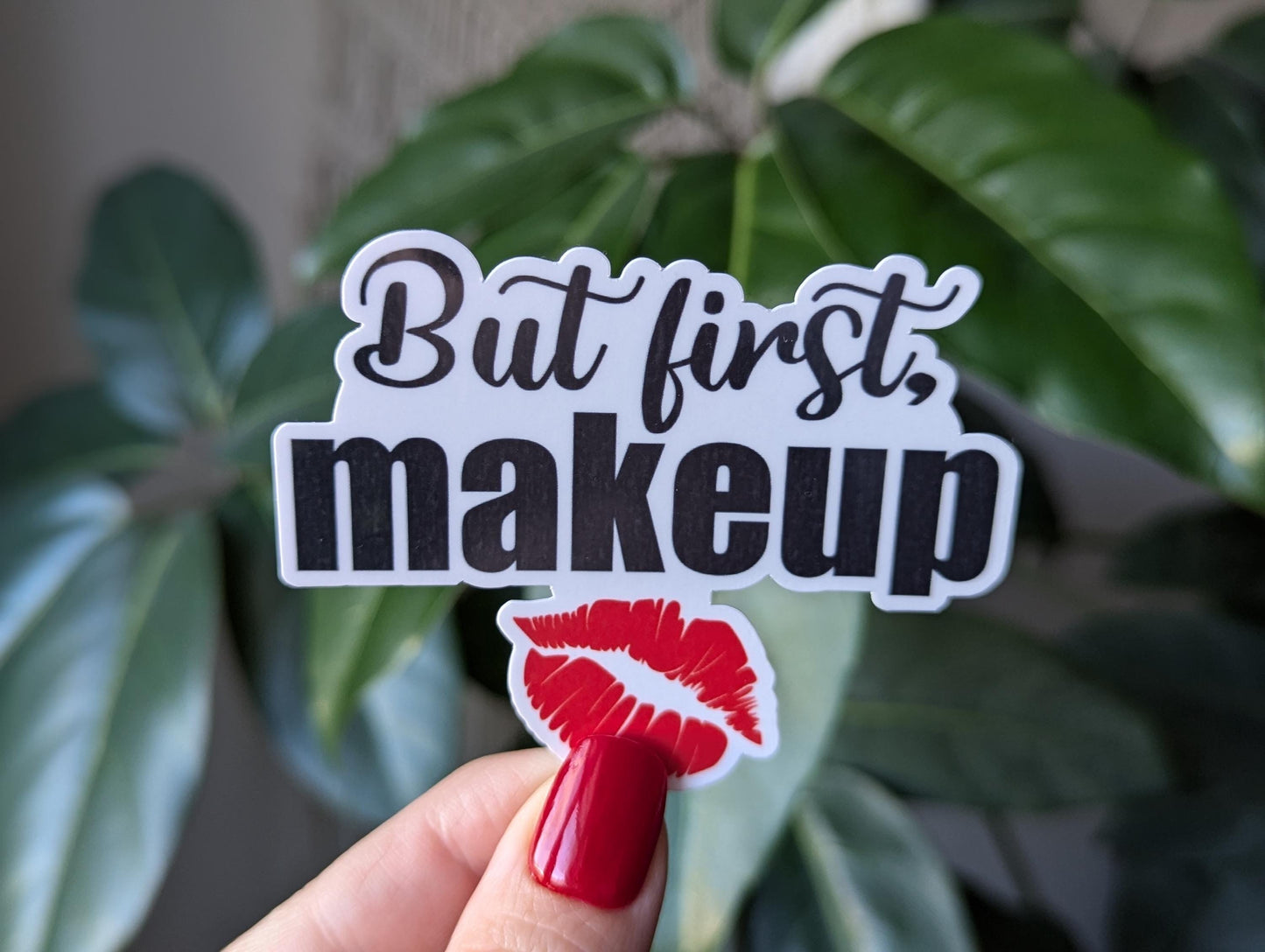But First Makeup Vinyl Sticker