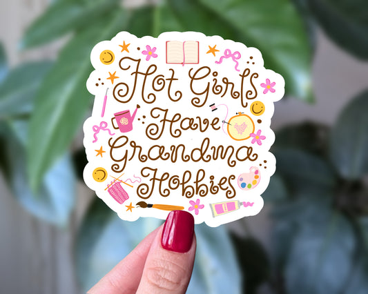Hot Girls Have Grandma Hobbies Crafting Sticker