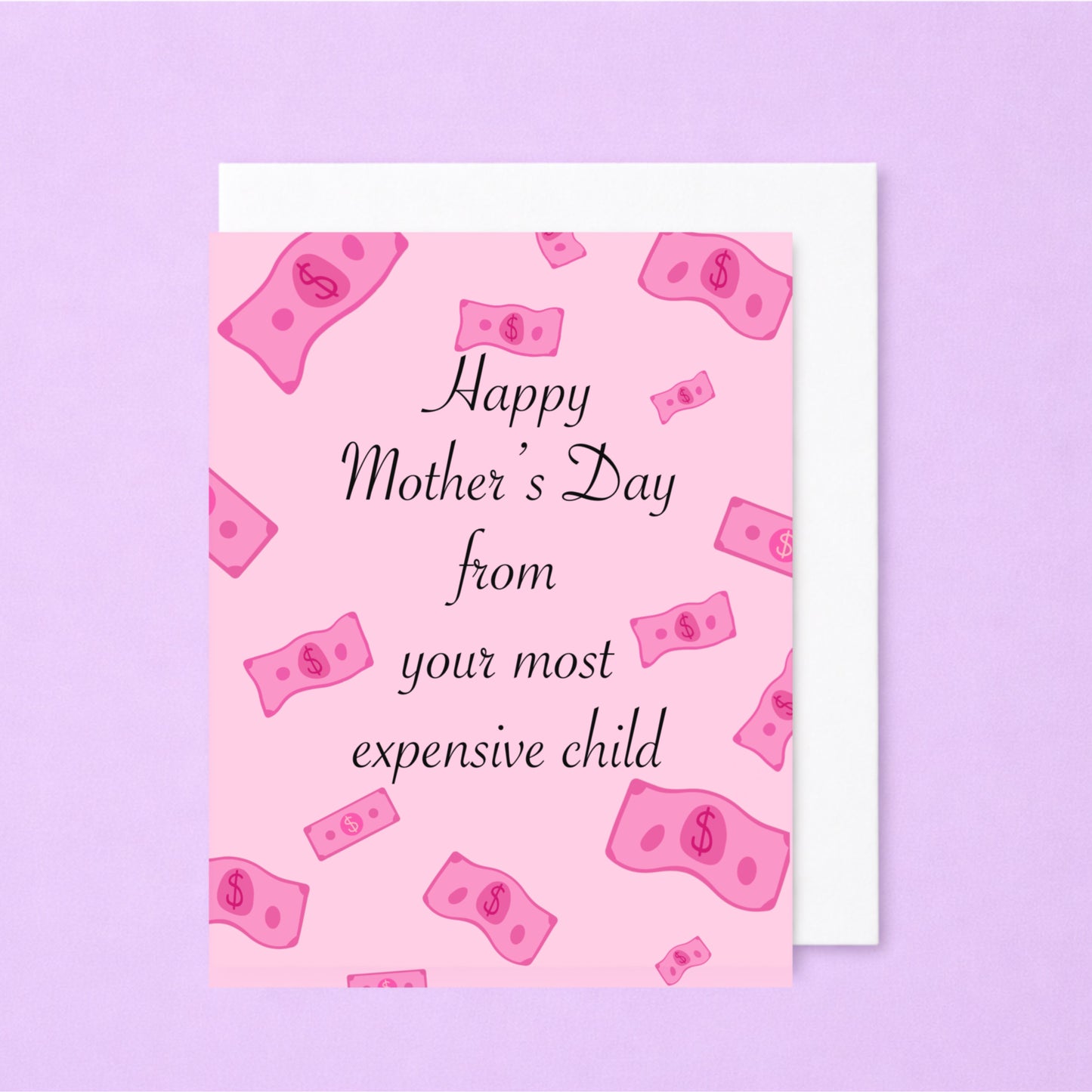 Funny Mother's Day Card – Happy Mother’s Day From Your Most Expensive Child – Humorous Mom Greeting Card