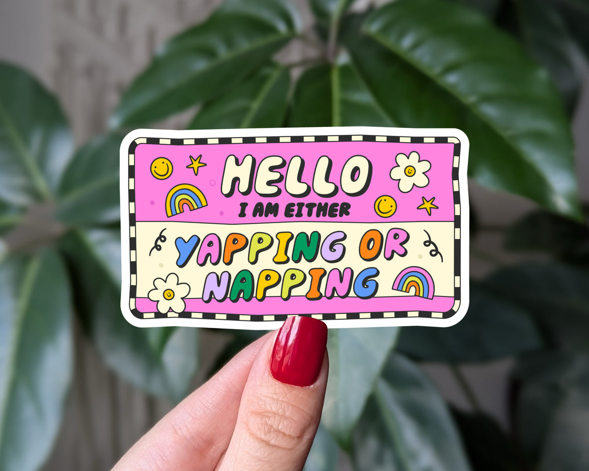 Yapping or Napping Sticker