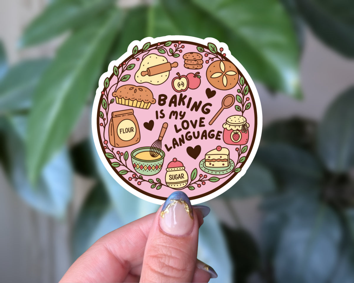 Baking Is My Love Language Sticker