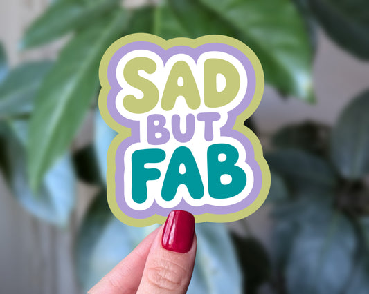 Sad But Fab Sticker Funny Retro Mental Health Vinyl Sticker