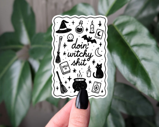 Doin’ Witchy Shit Witchy Vinyl Sticker