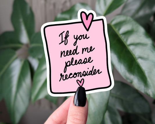 If You Need Me Please Reconsider Funny Introvert Sticker
